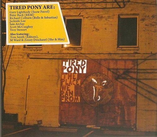 Tired Pony - The Place We Ran From (2010)