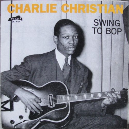 Charlie Christian - Swing To Bop (1990)