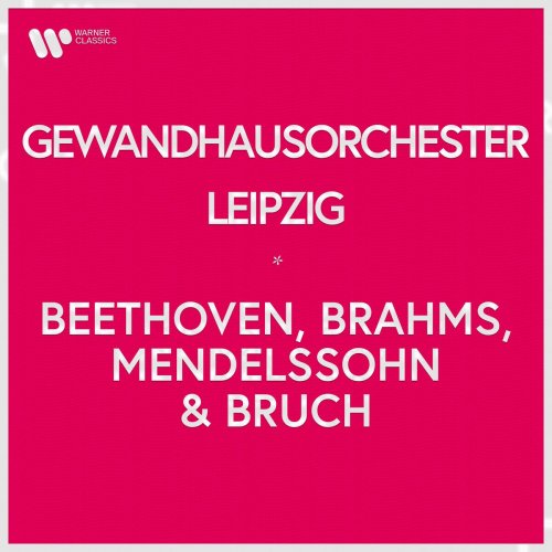 Gewandhausorchester Leipzig - Gewandhausorchester Leipzig - Beethoven, Brahms, Mendelssohn & Bruch (2023)