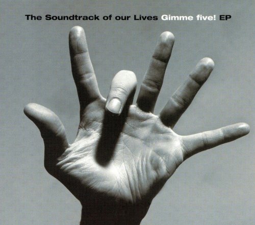The Soundtrack Of Our Lives - Gimme Five / Sister Surround (2EP) (2000/2001)