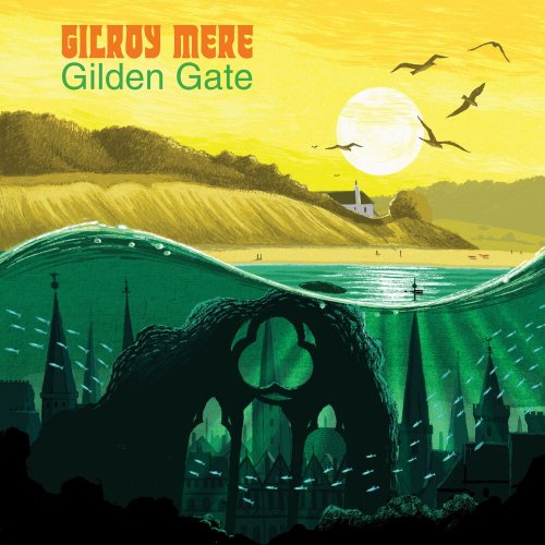 Gilroy Mere - Gilden Gate (2023)