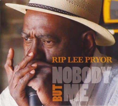 Rip Lee Pryor - Nobody But Me (2014)