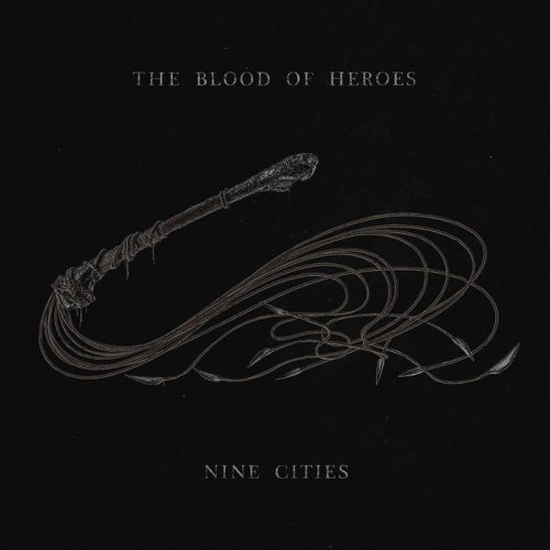 The Blood of Heroes - Nine Cities (2023)