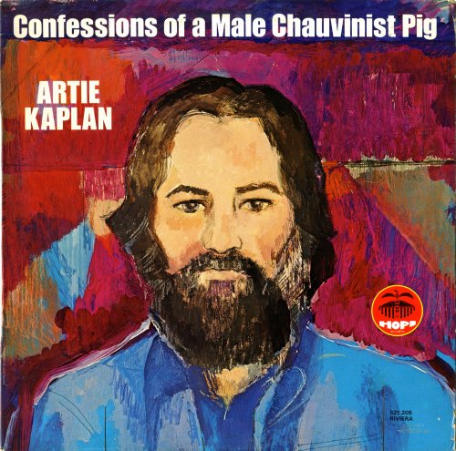 Artie Kaplan - Confessions Of A Male Chauvinist Pig (1972) LP