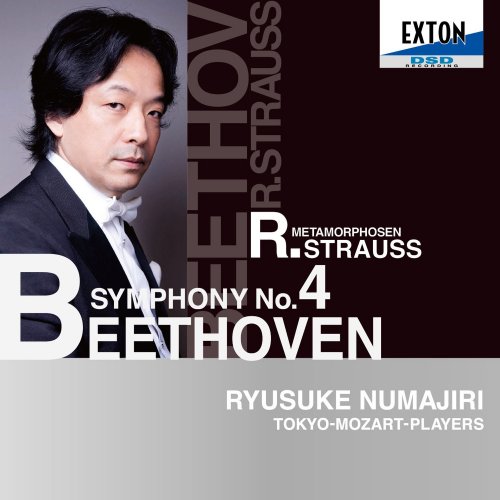 Tokyo Metropolitan Symphony Orchestra, Ryusuke Numajiri, Tokyo Mozart Players - Beethoven: Symphony No. 4, R. Strauss: Metamorphosen (2011)