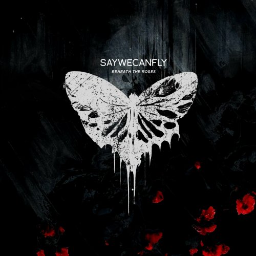 SayWeCanFly - Beneath The Roses (2023)