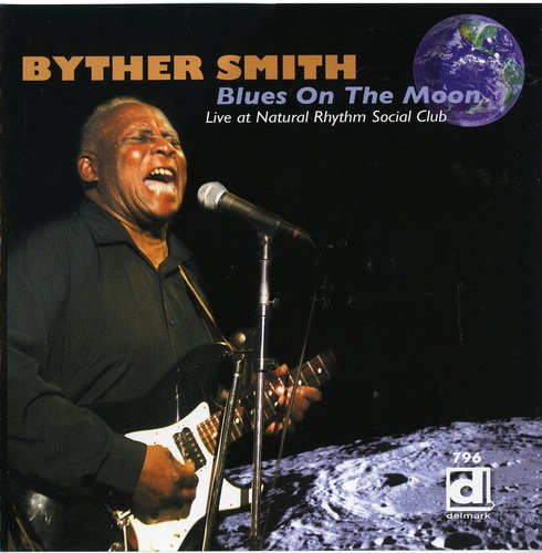 Byther Smith - Blues On The Moon (2008)