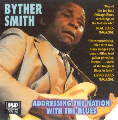Byther Smith - Addressing The Nation With The Blues (Reissue) (1998)
