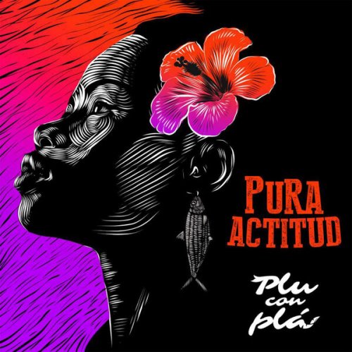 Plu Con Pla - Pura Actitud (2023) Hi-Res