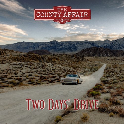 The County Affair - Two Days' Drive (2023) [Hi-Res]