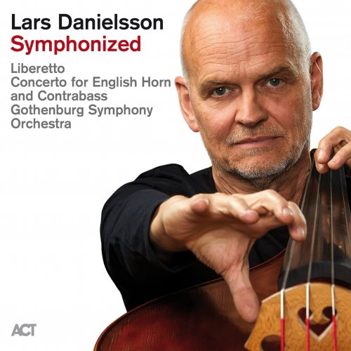 Lars Danielsson & Gothenburg Symphony Orchestra - Lars Danielsson Symphonized (2023) [Hi-Res]