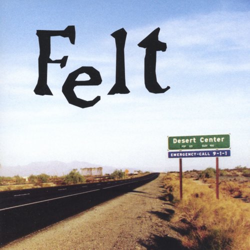 Felt - Desert Center (2002)