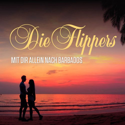 Die Flippers - Mit Dir allein nach Barbados (2023)