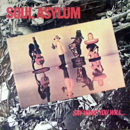 Soul Asylum - Say What You Will, Clarence ... Karl Sold The Truck (1988)
