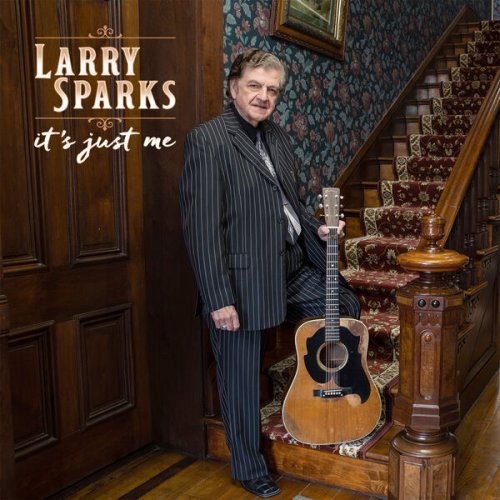 Larry Sparks - It's Just Me (2023) [Hi-Res]