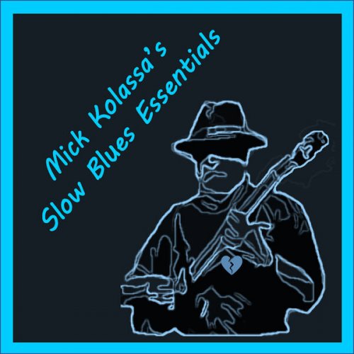 Mick Kolassa - Slow Blues Essentials (2023)