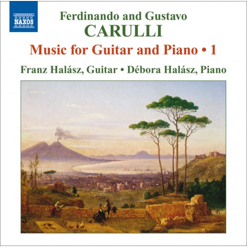 Franz Halász, Débora Halász - Ferdinando & Gustavo Carulli: Music for Guitar and Piano, Volume 1 (2009)