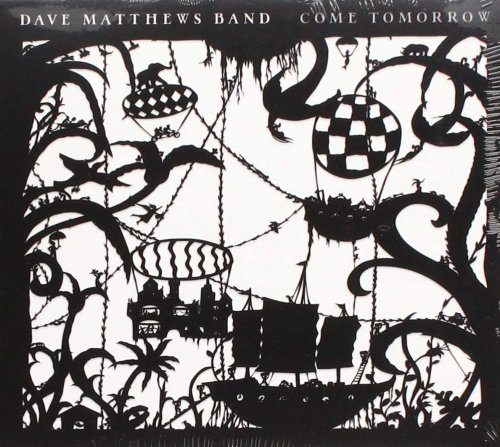 Dave Matthews Band - Come Tomorrow (2018) LP