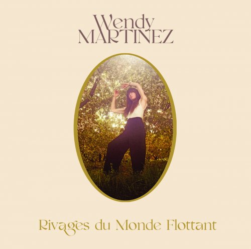 Wendy Martinez - Rivages du monde flottant (2023) [Hi-Res]