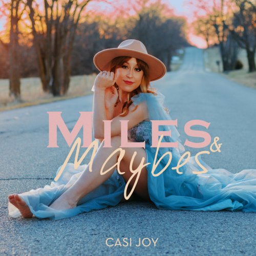 Casi Joy - Miles & Maybes (2023) [Hi-Res]