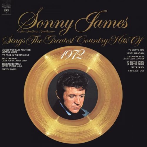 Sonny James - The Southern Gentleman Sings The Greatest Hits Of 1972 (1973) [Hi-Res]