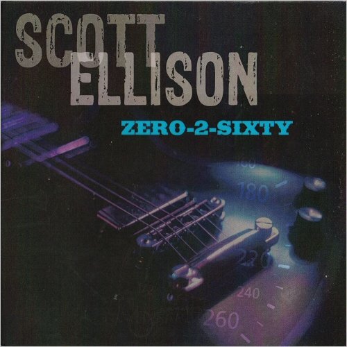 Scott Ellison - Zero-2-Sixty (2023) [CD Rip]