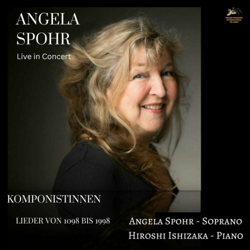 Angela Spohr - Komponistinnen Lieder von 1098-1998 (Live in Concert) (2023)