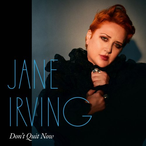 Jane Irving - Don't Quit Now (2023)