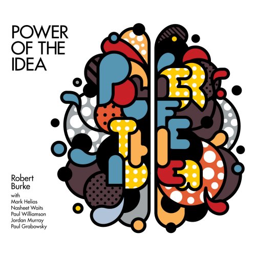 Robert Burke - Power of the Idea (2015)