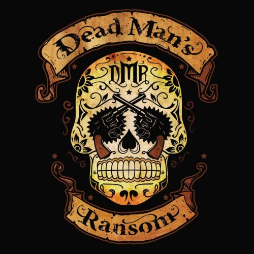 Dead Man's Ransom - Three Chords and the Truth (2013)
