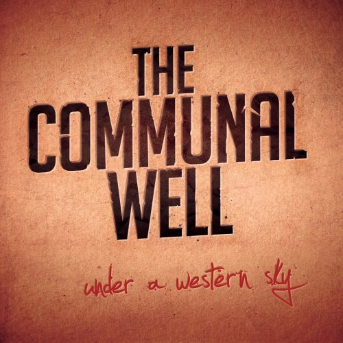 The Communal Well - Under A Western Sky (2013)