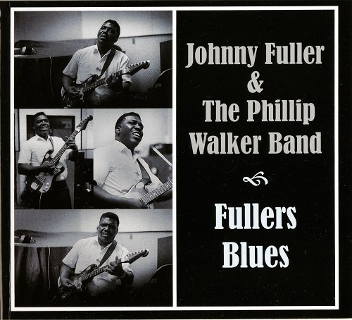 Johnny Fuller & The Phillip Walker Band - Fullers Blues (Reissue) (1974/2016)