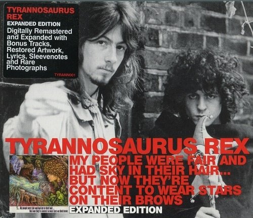 Tyrannosaurus Rex ‎– My People Were Fair And Had Sky In Their Hair... But Now They're Content To Wear Stars On Their Brows (Expanded Edition) (1968/2004)