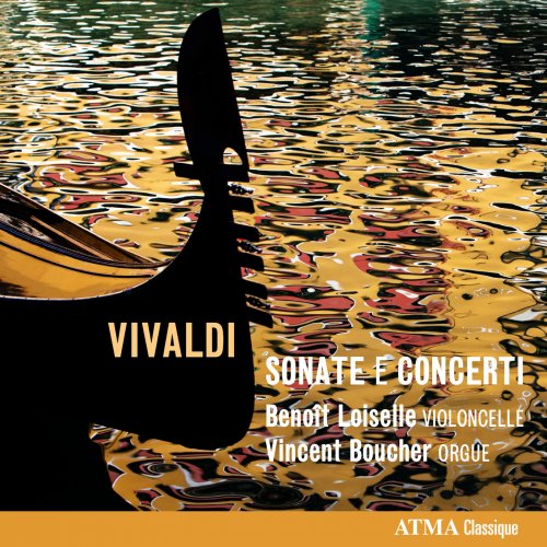 Benoît Loiselle, Vincent Boucher - Vivaldi: Sonatas and Concertos (2009)