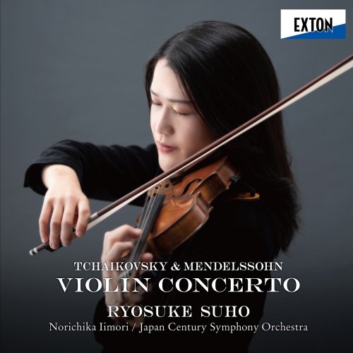 Ryosuke Suho, Norichika Iimori, Japan Century Symphony Orchestra - Tchaikovsky & Mendelssohn Violin Concerto (2021)