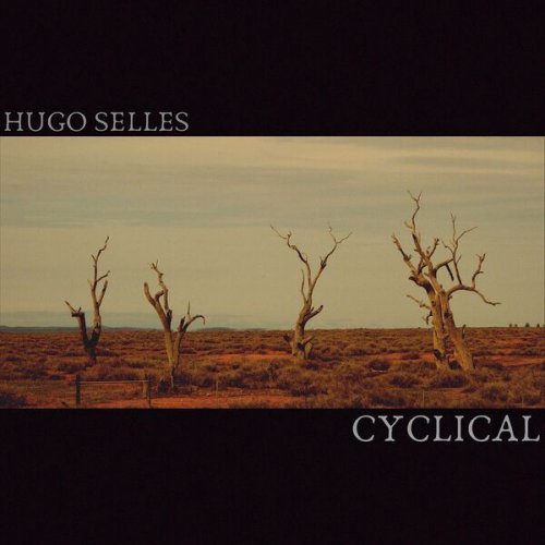 Hugo Selles - Cyclical (2023)