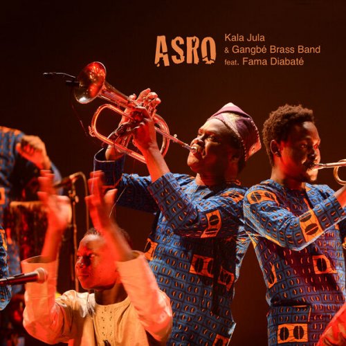 Kala Jula, Gangbé Brass Band - Asro (Live) (2023)