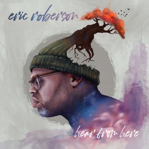 Eric Roberson - Hear From Here (2020) FLAC