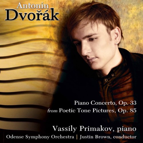 Vassily Primakov - Dvořák: Piano Concerto in G Minor & Poetic Tone Pictures (2009)