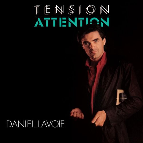 Daniel Lavoie - Tension Attention (2023) Hi-Res