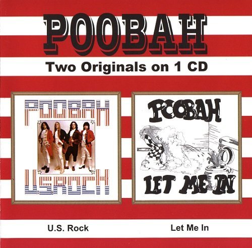 Poobah - U.S. Rock & Let Me In (Reissue) (1972-75/1998)