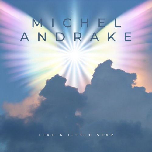 Michel Andrake - Like a Little Star (2023)