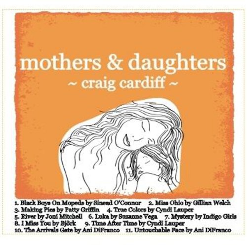Craig Cardiff - Mothers & Daughters (2010)