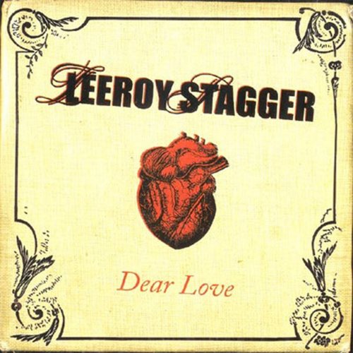 Leeroy Stagger - Dear Love (2007)