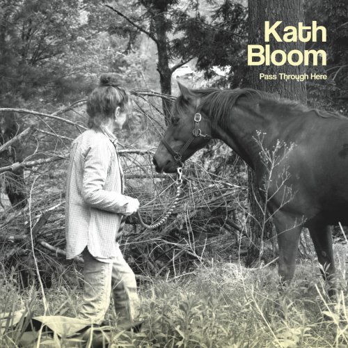 Kath Bloom - Pass Through Here (2015)