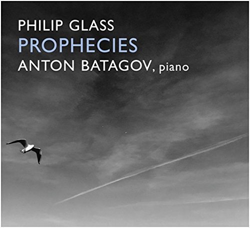 Anton Batagov - Philip Glass: Prophecies (2016)