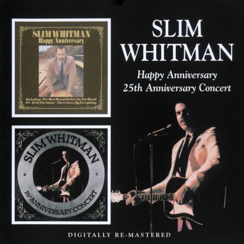 Slim Whitman - Happy Anniversary / 25th Anniversary Concert (2009)