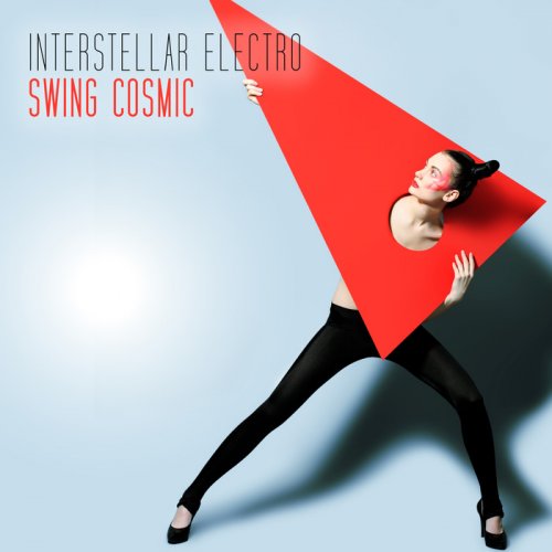 VA - Interstellar Electro Swing Cosmic (2015)