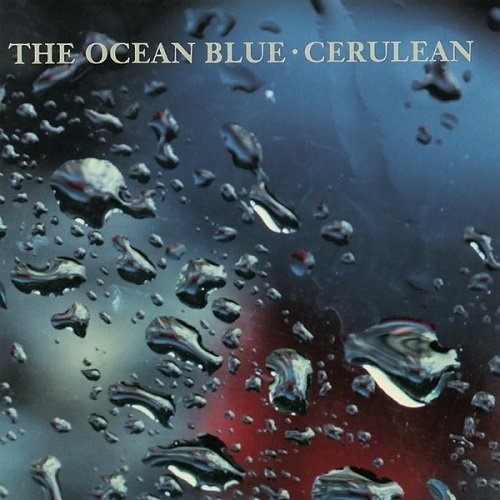 The Ocean Blue - Cerulean (1991)