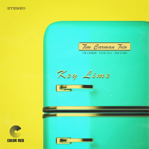 Tim Carman Trio - Key Lime (2022)